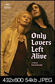 Klicke auf die Grafik fr eine grere Ansicht 

Name:	only-lovers-left-alive-poster-432x600.jpg 
Hits:	32 
Gre:	54,4 KB 
ID:	19470
